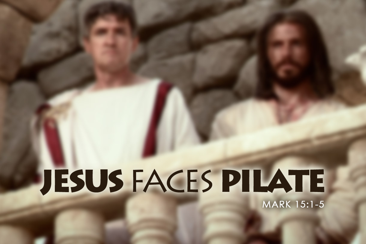 Mark 15:1-5 Jesus Faces Pilate