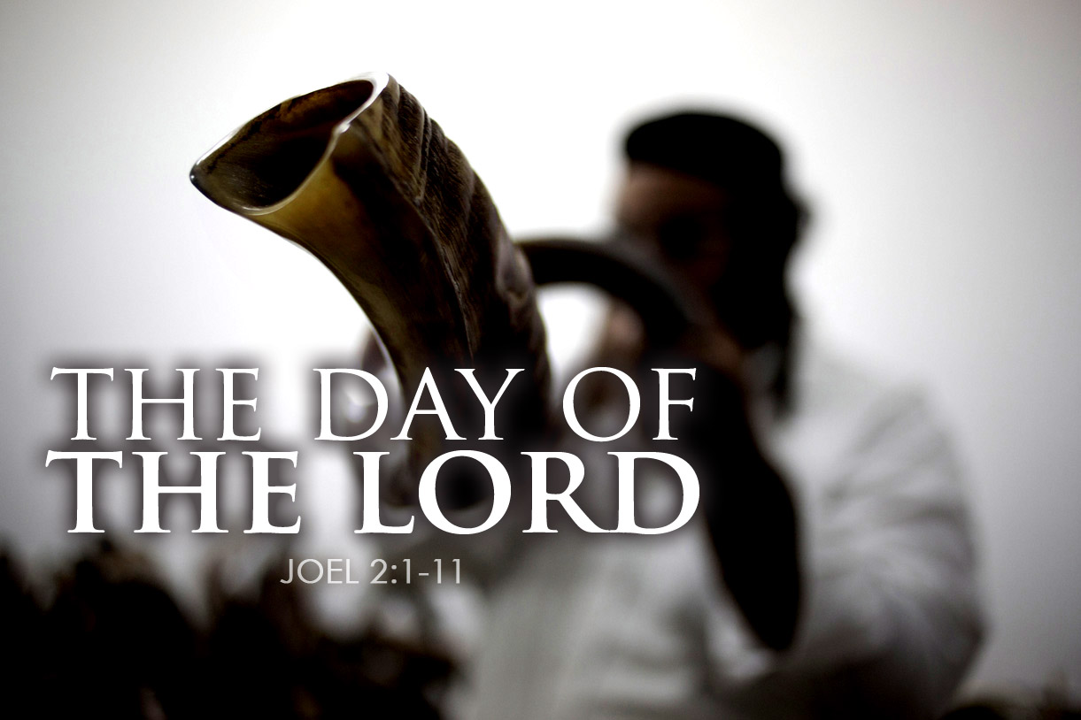 Joel 2:1-11 The Day Of The Lord