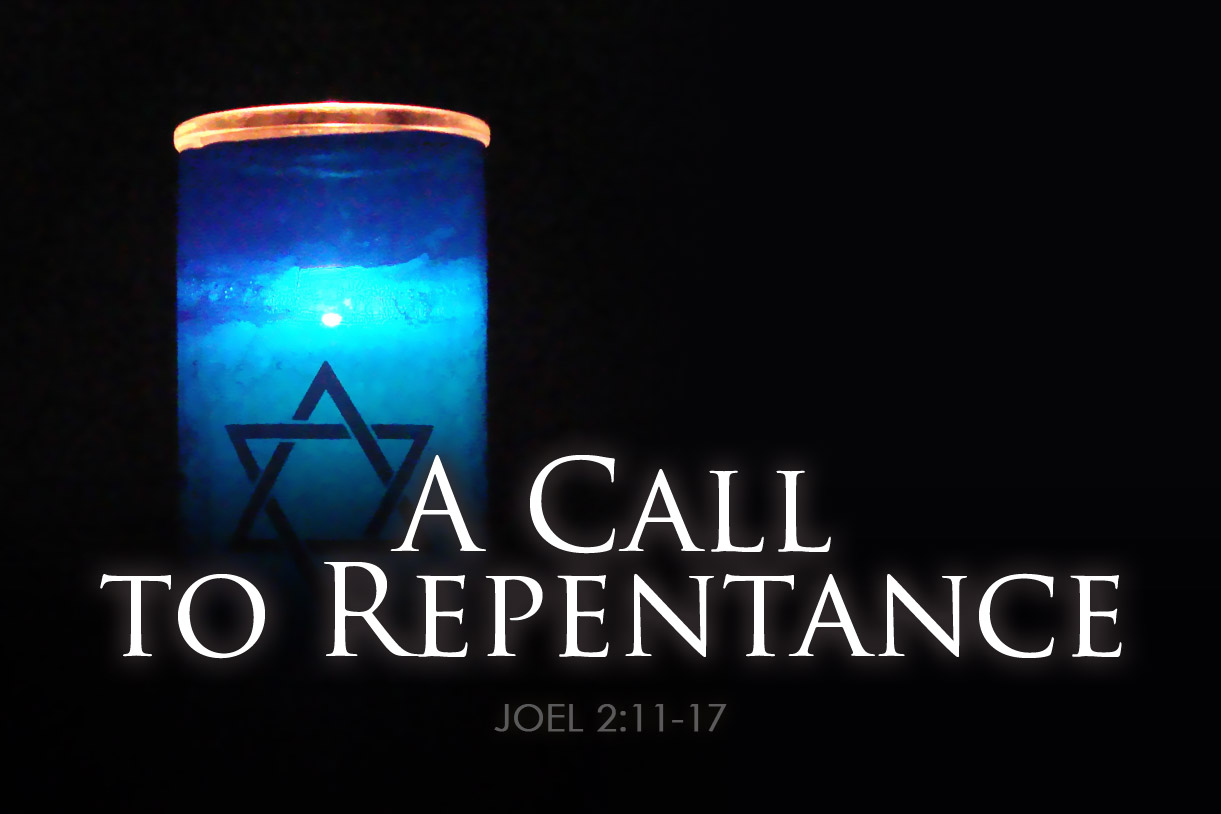 Joel 2:1-17 A Call to Repentance
