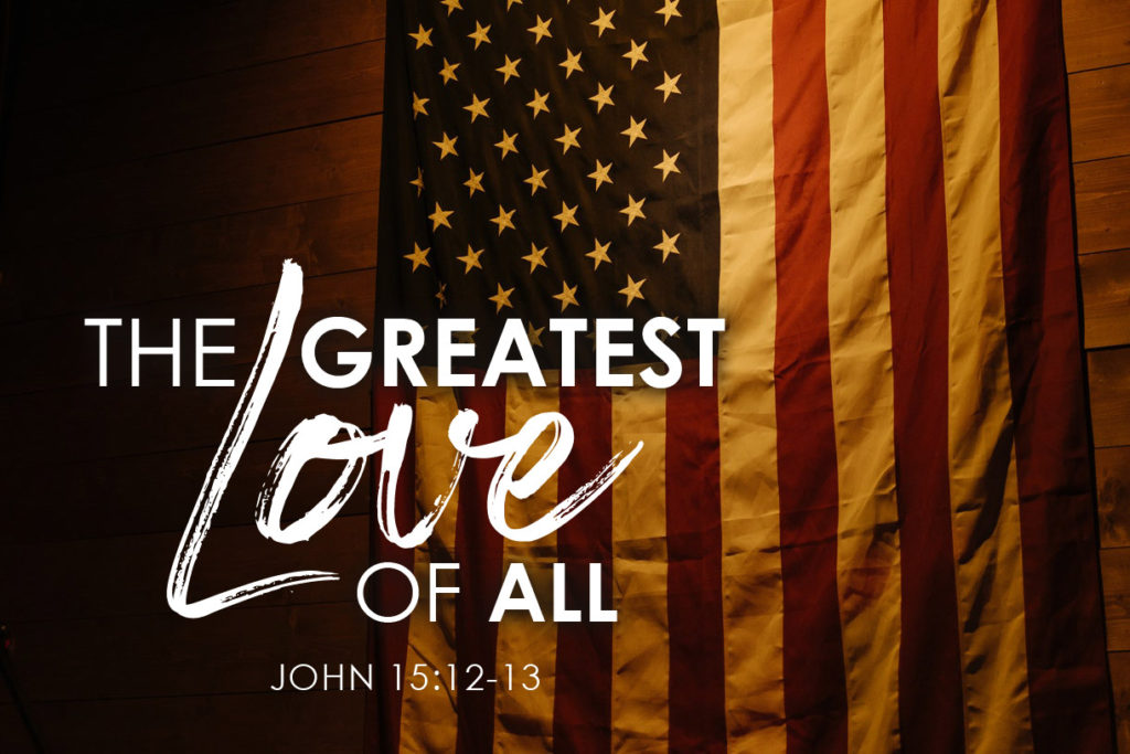 John 15:12-13 The Greatest Love Of All