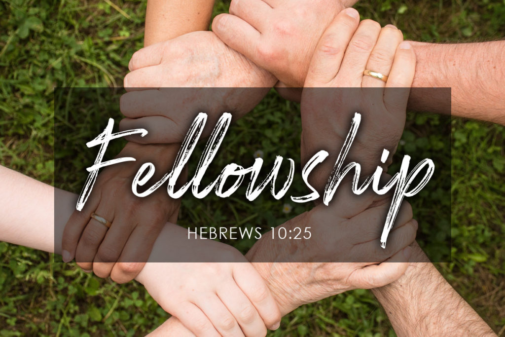 Hebrews 10:25 Fellowship