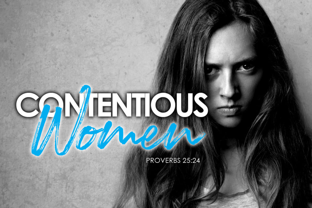 Proverbs 25:24 Contentious Women