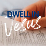 John 15:4 Dwell In Jesus