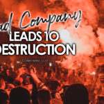 1 Corinthians 15:33 Bad Company Leads To Destruction