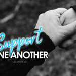 Galatians 6:2 Support One Another