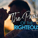 Proverbs 15:29 The Prayer Of The Righteous