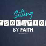 Proverbs 16:3 Setting Resolutions by Faith