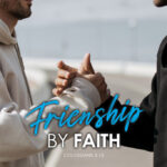 Colossians 3:13 Friendship By Faith