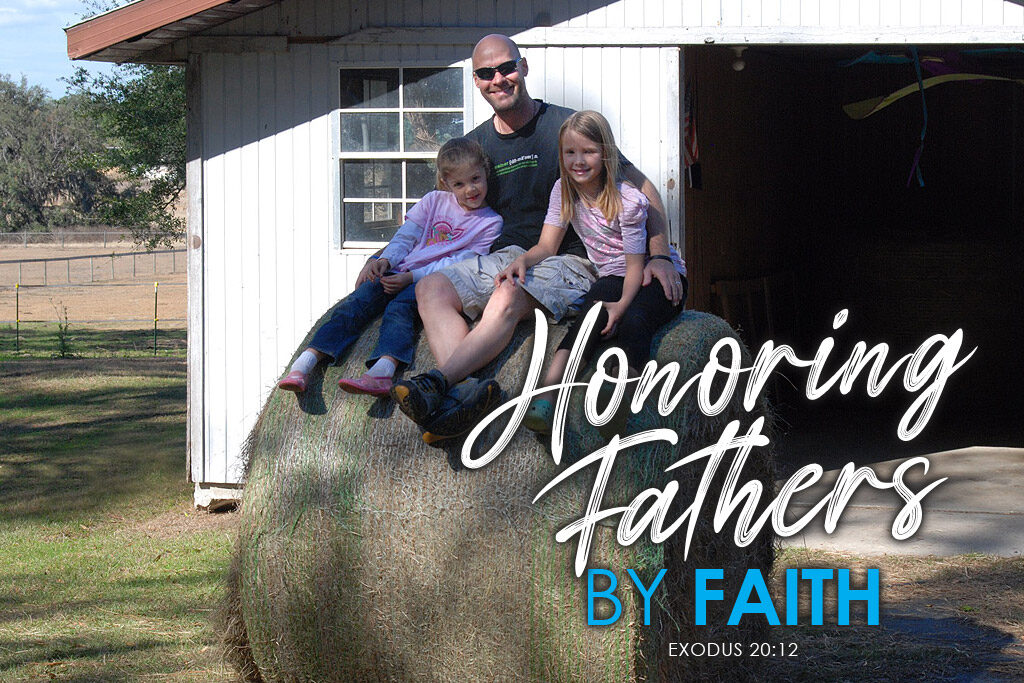 Exodus 20:12 Honoring Fathers by Faith