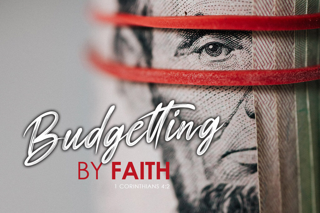 1 Corinthians 4:2 Budgetting By Faith