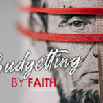 1 Corinthians 4:2 Budgetting By Faith