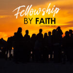 Fellowship By Faith Matthew 18:20