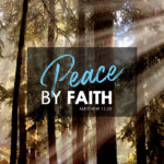 Matthew 11:28 Peace By Faith