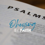 Psalm 90:17 Obeying By Faith