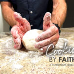 1 Corinthians 10:30-31 Cooking By Faith