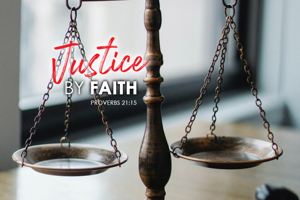Proverbs 21:15 Justice By Faith