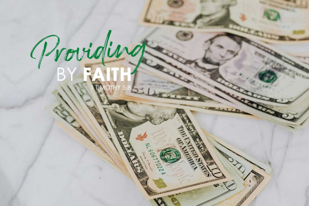 1 Timothy 5:8 Providing by Faith